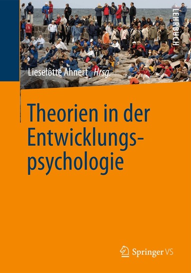 Lieselotte Ahnert - Theorien in der Entwicklungspsychologie, Inbunden