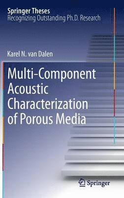 Multi-Component Acoustic Characterization of Porous Media 1