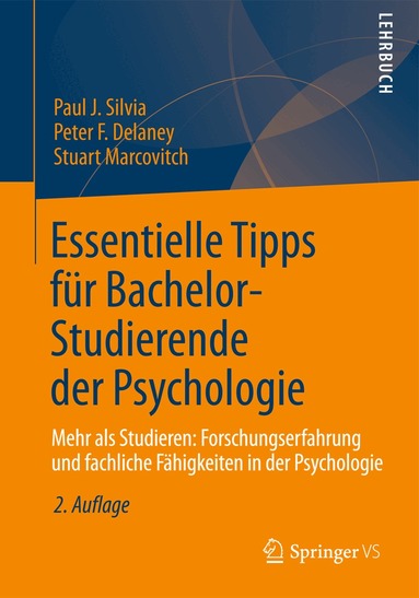 Paul J. Silvia, Peter F. Delaney, Stuart Marcovitch - Essentielle Tipps für Bachelor-Studierende der Psychologie, Häftad