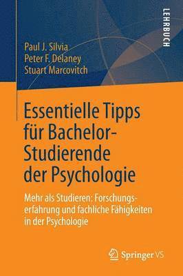 Paul J. Silvia, Peter F. Delaney, Stuart Marcovitch, Peter Delaney - Essentielle Tipps für Bachelor-Studierende der Psychologie, Häftad