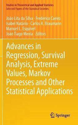 Advances in Regression, Survival Analysis, Extreme Values, Markov Processes and Other Statistical Applications 1