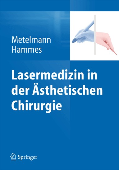 Hans-Robert Metelmann, Stefan Hammes - Lasermedizin in der Ästhetischen Chirurgie, Inbunden