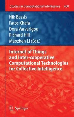 Internet of Things and Inter-cooperative Computational Technologies for Collective Intelligence 1