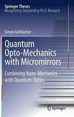 bokomslag Quantum Opto-Mechanics with Micromirrors