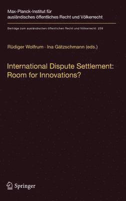 International Dispute Settlement: Room for Innovations? 1