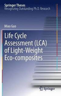 bokomslag Life Cycle Assessment (LCA) of Light-Weight Eco-composites