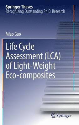 Life Cycle Assessment (LCA) of Light-Weight Eco-composites 1