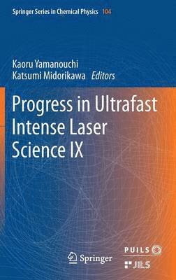 bokomslag Progress in Ultrafast Intense Laser Science