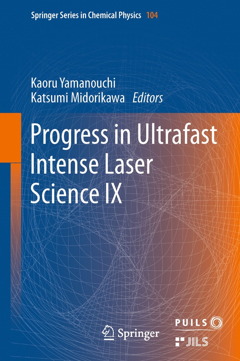 Kaoru Yamanouchi, Katsumi Midorikawa - Progress in Ultrafast Intense Laser Science, Inbunden