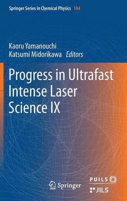 Progress in Ultrafast Intense Laser Science 1