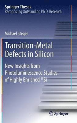 Michael Steger - Transition-Metal Defects in Silicon, Inbunden
