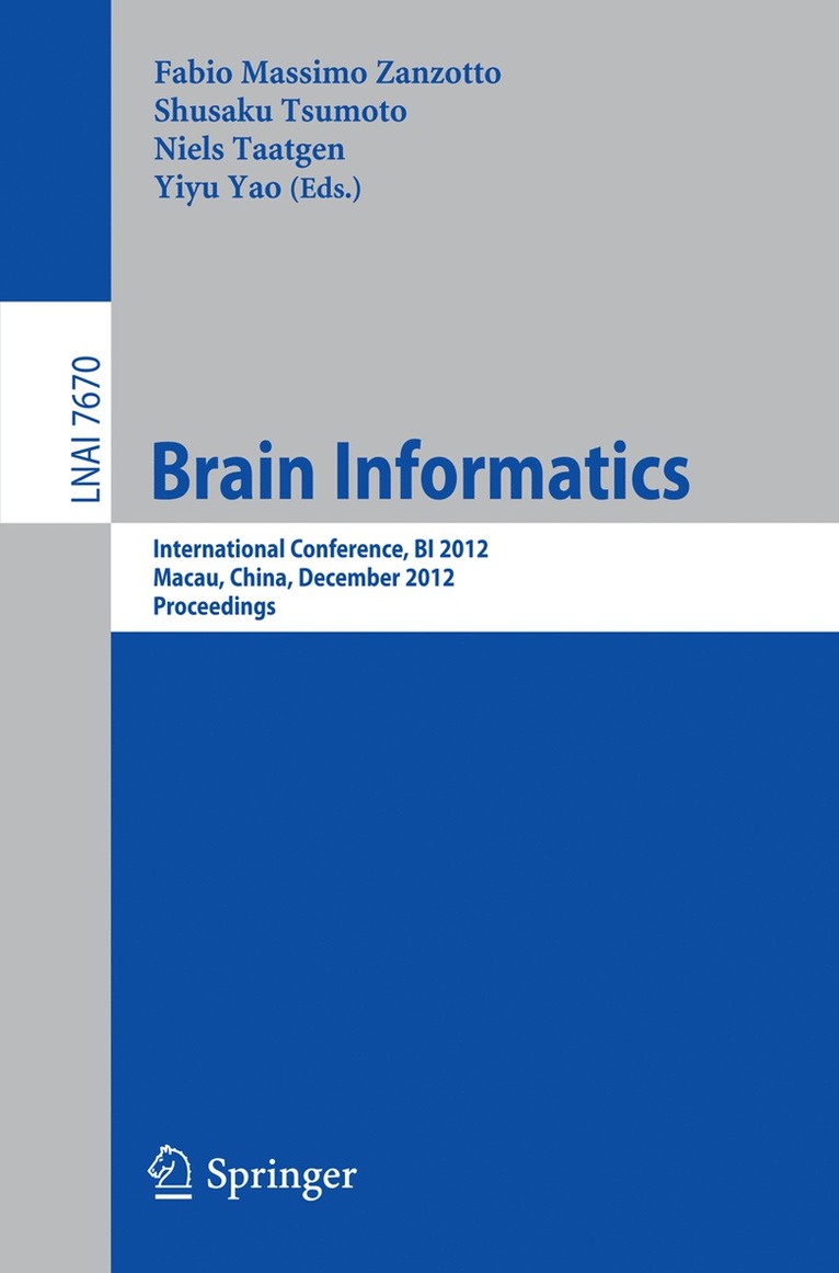 Fabio Zanzotto, Shusaku Tsumoto, Niels Taatgen, Yiyu Y. Yao - Brain Informatics, Häftad