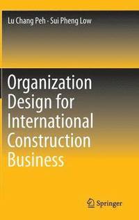 bokomslag Organization Design for International Construction Business