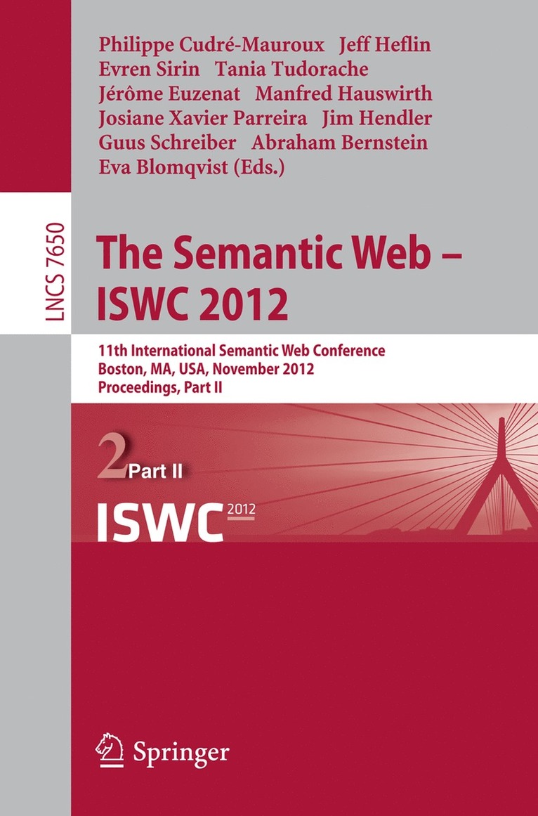 Philippe Cudré-Mauroux, Jeff Heflin, Evren Sirin, Tania Tudorache, Jerome Euzenat, Manfred Hauswirth, Josiane Xavier Parreira, Jim Hendler, Guus Schreiber, Abraham Bernstein, Eva Blomqvist - Semantic Web -- ISWC 2012, Häftad