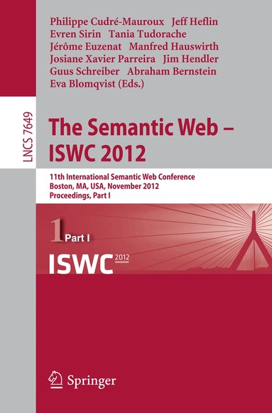 Philippe Cudré-Mauroux, Jeff Heflin, Evren Sirin, Tania Tudorache, Jerome Euzenat, Manfred Hauswirth, Josiane Xavier Parreira, Jim Hendler, Guus Schreiber, Abraham Bernstein, Eva Blomqvist - Semantic Web -- ISWC 2012, Häftad