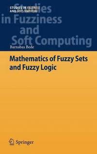 bokomslag Mathematics of Fuzzy Sets and Fuzzy Logic