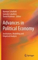 Norman Schofield, Gonzalo Caballero, Daniel Kselman - Advances in Political Economy, Inbunden