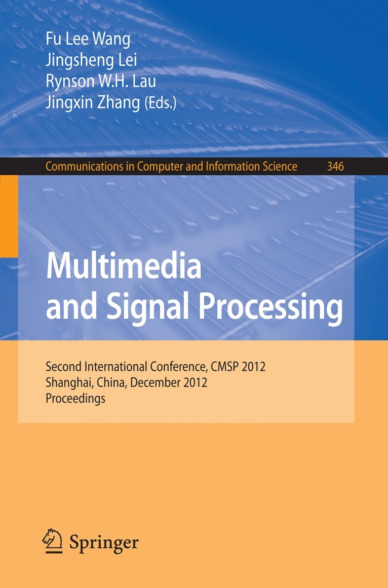 Fu Lee Wang, Jingsheng Lei, Rynson W.H. Lau, Jingxin Zhang - Multimedia and Signal Processing, Häftad