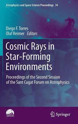 Diego F. Torres, Olaf Reimer - Cosmic Rays in Star-Forming Environments, Inbunden