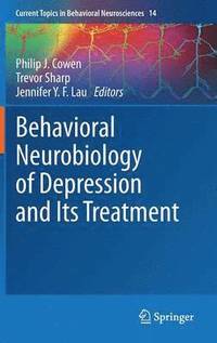 bokomslag Behavioral Neurobiology of Depression and Its Treatment