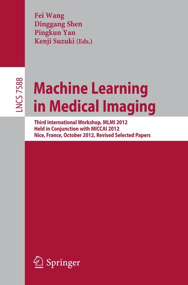 Fei Wang, Dinggang Shen, Pingkun Yan, Kenji Suzuki - Machine Learning in Medical Imaging, Häftad