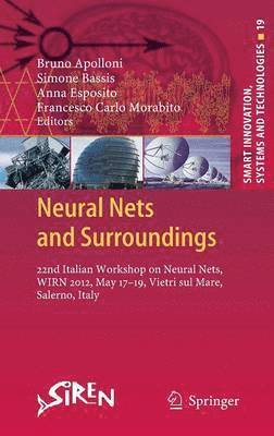 Bruno Apolloni, Simone Bassis, Anna Esposito, Francesco Carlo Morabito - Neural Nets and Surroundings, Inbunden