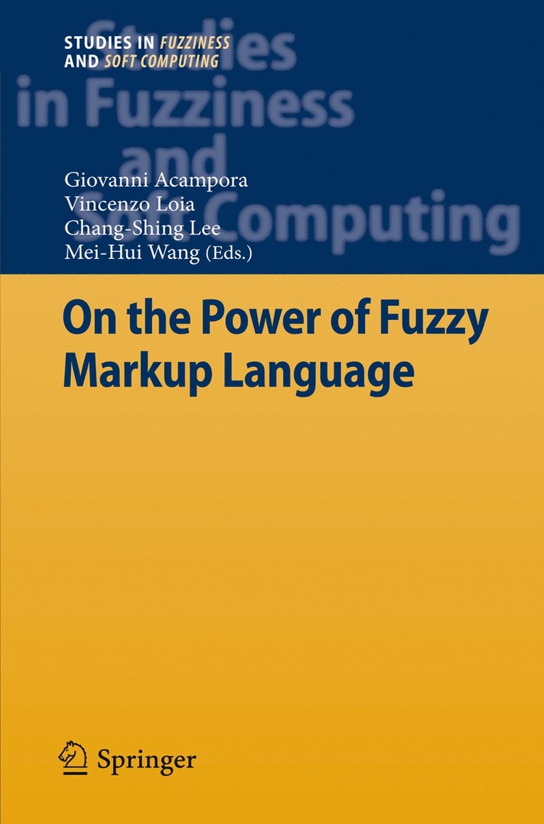 Giovanni Acampora, Vincenzo Loia, Chang-Shing Lee, Mei-Hui Wang - On the Power of Fuzzy Markup Language, Inbunden