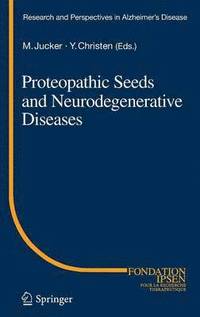 bokomslag Proteopathic Seeds and Neurodegenerative Diseases
