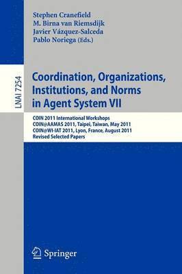 Coordination, Organizations, Instiutions, and Norms in Agent System VII 1