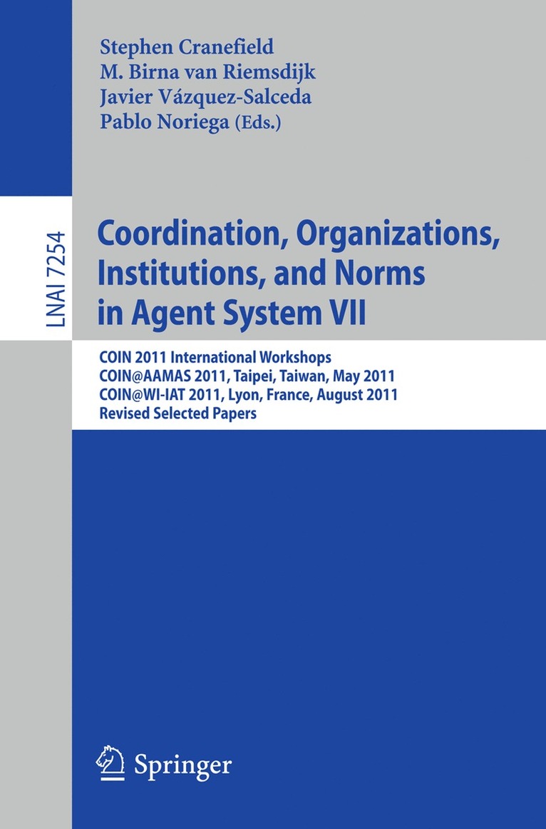 Stephen Cranefield, M. Birna van Riemsdijk, Javier Vazquez-Salceda, Pablo Noriega - Coordination, Organizations, Instiutions, and Norms in Agent System VII, Häftad