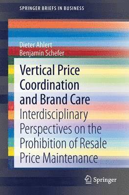 Dieter Ahlert, Benjamin Schefer - Vertical Price Coordination and Brand Care, Häftad