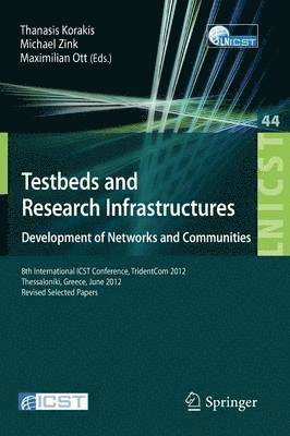 bokomslag Testbeds and Research Infrastructure: Development of Networks and Communities