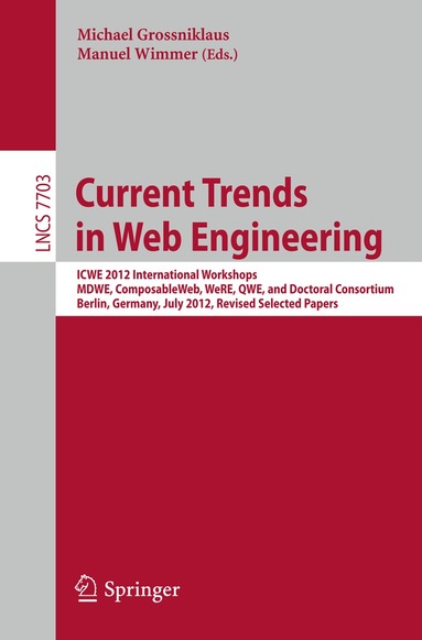 Michael Grossniklaus, Manuel Wimmer - Current Trends in Web Engineering, Häftad