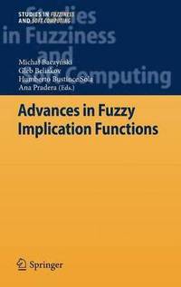 bokomslag Advances in Fuzzy Implication Functions