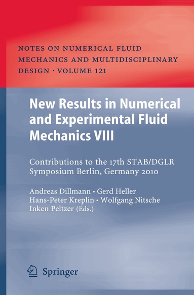 Andreas Dillmann, Gerd Heller, Hans-Peter Kreplin, Wolfgang Nitsche, Inken Peltzer - New Results in Numerical and Experimental Fluid Mechanics VIII, Inbunden