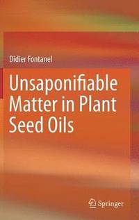 bokomslag Unsaponifiable Matter in Plant Seed Oils
