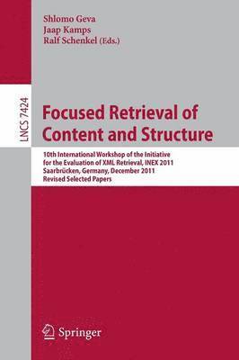 Focused Retrieval of Content and Structure 1
