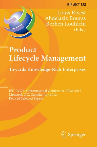 Louis Rivest, Abdelaziz Bouras, Borhen Louhichi - Product Lifecycle Management: Towards Knowledge-Rich Enterprises, Inbunden