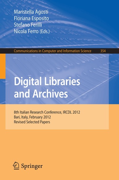 Maristella Agosti, Floriana Esposito, Stefano Ferilli, Nicola Ferro - Digital Libraries and Archives, Häftad
