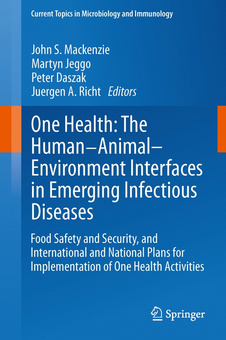 One Health: The Human-Animal-Environment Interfaces in Emerging Infectious Diseases