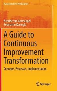 bokomslag A Guide to Continuous Improvement Transformation