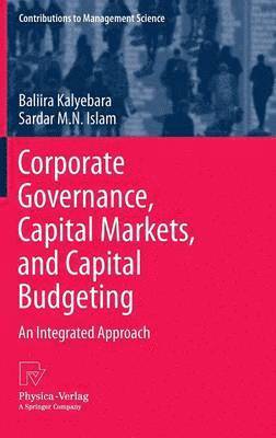 Corporate Governance, Capital Markets, and Capital Budgeting 1