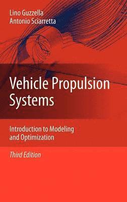 Lino Guzzella, Antonio Sciarretta - Vehicle Propulsion Systems, Inbunden