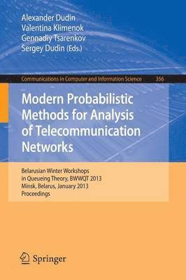Modern Probabilistic Methods for Analysis of Telecommunication Networks 1
