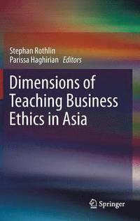 bokomslag Dimensions of Teaching Business Ethics in Asia