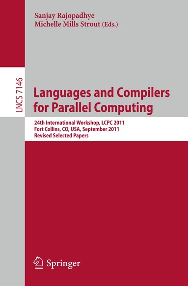Sanjay Rajopadhye, Michelle Mills Strout - Languages and Compilers for Parallel Computing, Häftad