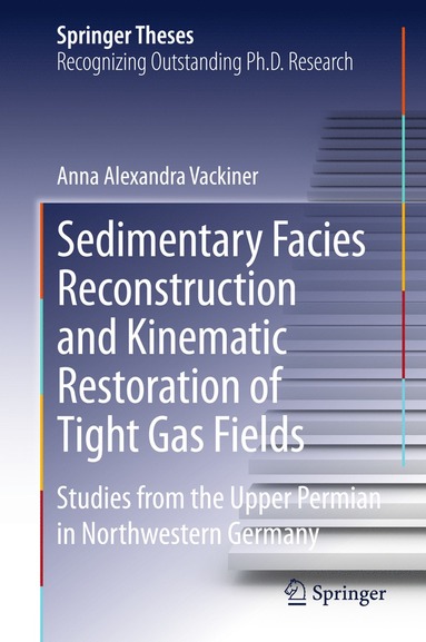 bokomslag Sedimentary Facies Reconstruction and Kinematic Restoration of Tight Gas Fields