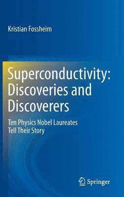 bokomslag Superconductivity: Discoveries and Discoverers