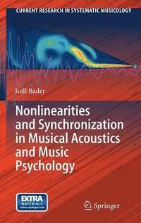 bokomslag Nonlinearities and Synchronization in Musical Acoustics and Music Psychology