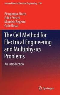 bokomslag The Cell Method for Electrical Engineering and Multiphysics Problems